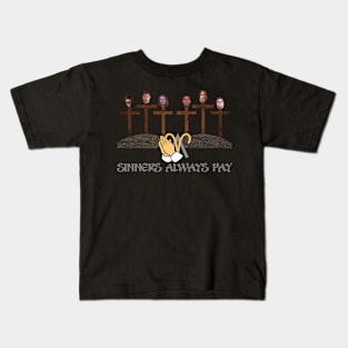 Anthony Aries Sinners Always Pay Design Kids T-Shirt